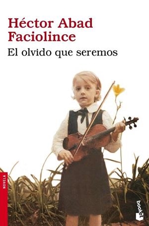OLVIDO QUE SEREMOS, EL | 9788432250736 | ABAD, HECTOR | Llibreria Drac - Llibreria d'Olot | Comprar llibres en català i castellà online