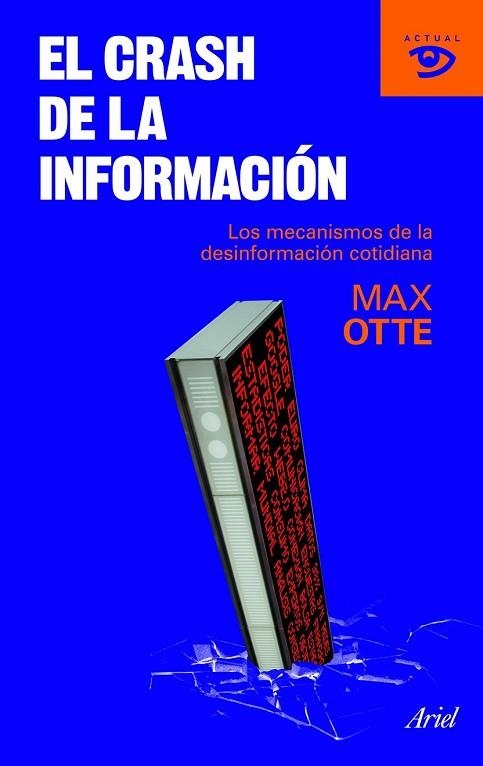 CRASH DE LA INFORMACION, EL | 9788434469235 | OTTE, MAX | Llibreria Drac - Librería de Olot | Comprar libros en catalán y castellano online