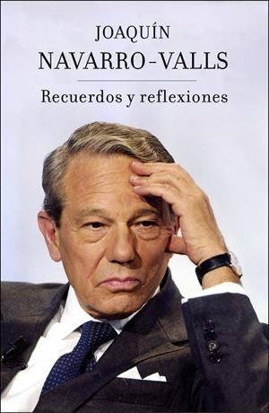 RECUERDOS Y REFLEXIONES | 9788401390715 | NAVARRO VALLS, JOAQUIN | Llibreria Drac - Librería de Olot | Comprar libros en catalán y castellano online