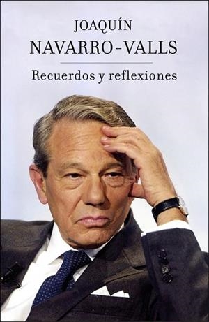 RECUERDOS Y REFLEXIONES | 9788401390715 | NAVARRO VALLS, JOAQUIN | Llibreria Drac - Librería de Olot | Comprar libros en catalán y castellano online