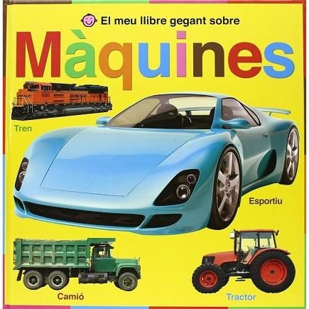 MEU LLIBRE GEGANT SOBRE MAQUINES, EL | 9788479425883 | PRIDDY, ROGER | Llibreria Drac - Librería de Olot | Comprar libros en catalán y castellano online