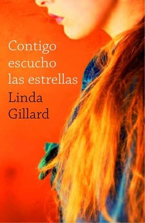 CONTIGO ESCUCHO LAS ESTRELLAS | 9788401383014 | GILLARD, LINDA | Llibreria Drac - Librería de Olot | Comprar libros en catalán y castellano online