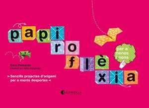 PAPIROFLEXIA PER A NENES I NENS | 9788484125396 | POMARON, SARA | Llibreria Drac - Librería de Olot | Comprar libros en catalán y castellano online