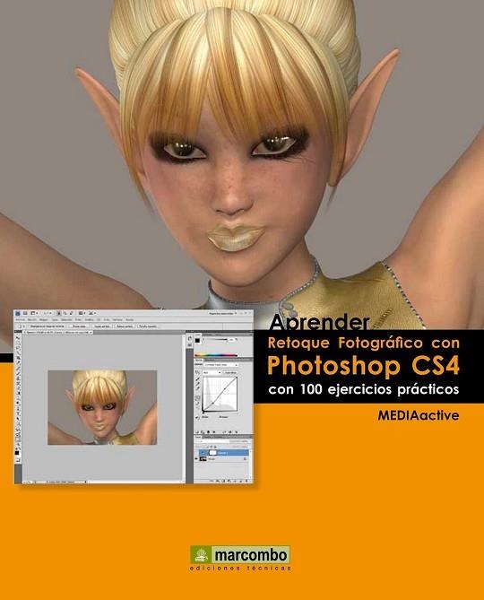 APRENDER RETOQUE FOTOGRÁFICO CON PHOTOSHOP CS4 CON 100 EJERC | 9788426715692 | MEDIAACTIVE | Llibreria Drac - Librería de Olot | Comprar libros en catalán y castellano online