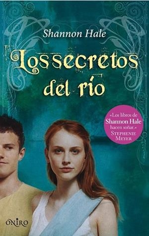 SECRETOS DEL RIO, LOS | 9788497544573 | HALE, SHANNON | Llibreria Drac - Librería de Olot | Comprar libros en catalán y castellano online