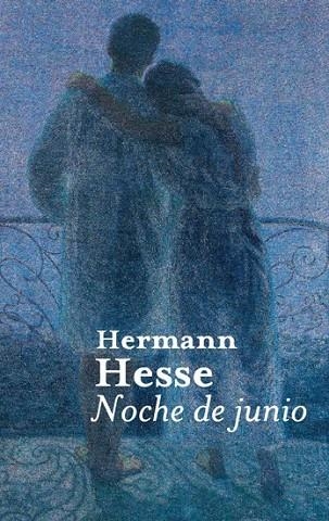 NOCHE DE JUNIO | 9788476699270 | HESSE, HERMANN | Llibreria Drac - Librería de Olot | Comprar libros en catalán y castellano online