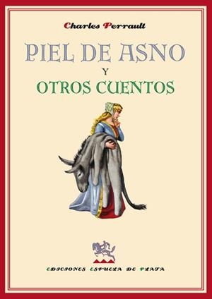 PIEL DE ASNO Y OTROS CUENTOS | 9788496956773 | PERRAULT, CHARLES | Llibreria Drac - Librería de Olot | Comprar libros en catalán y castellano online