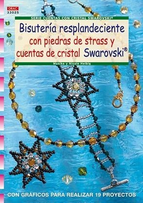 BISUTERIA RESPLANDECIENTE CON PIEDRAS STRASS Y CRISTAL SWARO | 9788498741179 | HELBIG, MONIKA | Llibreria Drac - Librería de Olot | Comprar libros en catalán y castellano online