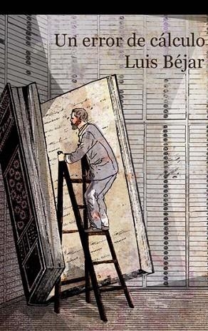 ERROR DE CALCULO, UN | 9788476699300 | BEJAR, LUIS | Llibreria Drac - Librería de Olot | Comprar libros en catalán y castellano online