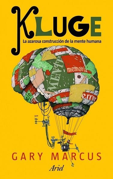 KLUGE LA AZAROSA CONSTRUCCION DE LA MENTE HUMANA | 9788434469181 | MARCUS, GARY | Llibreria Drac - Llibreria d'Olot | Comprar llibres en català i castellà online