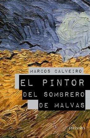 PINTOR DEL SOMBRERO DE MALVAS, EL (PREMIO LAZARILLO 2009) | 9788426375285 | CALVEIRO, MARCOS | Llibreria Drac - Librería de Olot | Comprar libros en catalán y castellano online