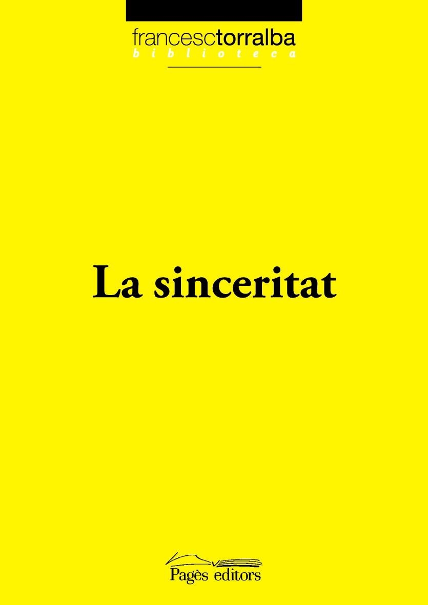 SINCERITAT, LA | 9788497798143 | TORRALBA, FRANCESC | Llibreria Drac - Librería de Olot | Comprar libros en catalán y castellano online