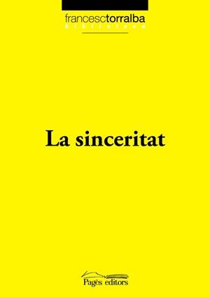 SINCERITAT, LA | 9788497798143 | TORRALBA, FRANCESC | Llibreria Drac - Librería de Olot | Comprar libros en catalán y castellano online