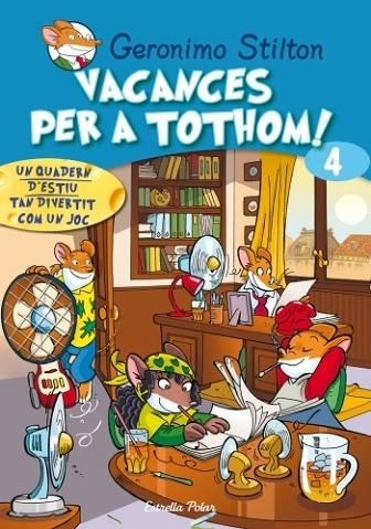 VACANCES PER A TOTHOM 4 | 9788499321431 | STILTON, GERONIMO | Llibreria Drac - Librería de Olot | Comprar libros en catalán y castellano online