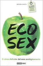 ECO SEX | 9788475566856 | GARCÍA, BEGOÑA | Llibreria Drac - Librería de Olot | Comprar libros en catalán y castellano online