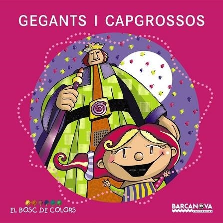 GEGANTS I CAPGROSSOS | 9788448925567 | AA.VV. | Llibreria Drac - Librería de Olot | Comprar libros en catalán y castellano online