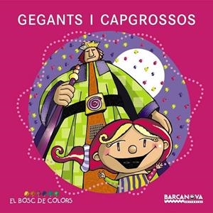 GEGANTS I CAPGROSSOS | 9788448925567 | AA.VV. | Llibreria Drac - Librería de Olot | Comprar libros en catalán y castellano online