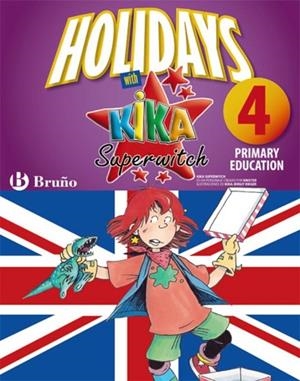 HOLIDAYS WITH KIKA SUPERWITCH 4 PRIMARY | 9788421668092 | AA.VV. | Llibreria Drac - Llibreria d'Olot | Comprar llibres en català i castellà online