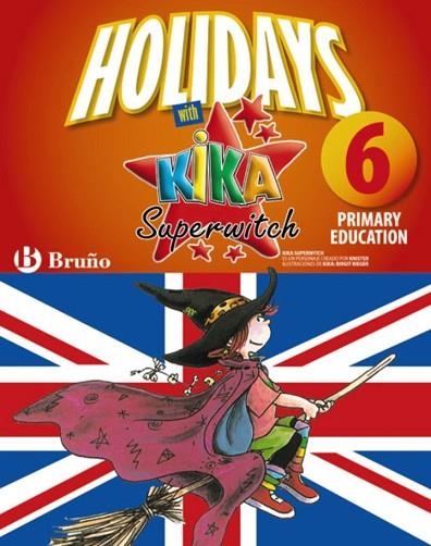 HOLIDAYS WITH KIKA SUPERWITCH 6 PRIMARY | 9788421668115 | AA.VV. | Llibreria Drac - Llibreria d'Olot | Comprar llibres en català i castellà online