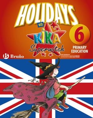 HOLIDAYS WITH KIKA SUPERWITCH 6 PRIMARY | 9788421668115 | AA.VV. | Llibreria Drac - Llibreria d'Olot | Comprar llibres en català i castellà online