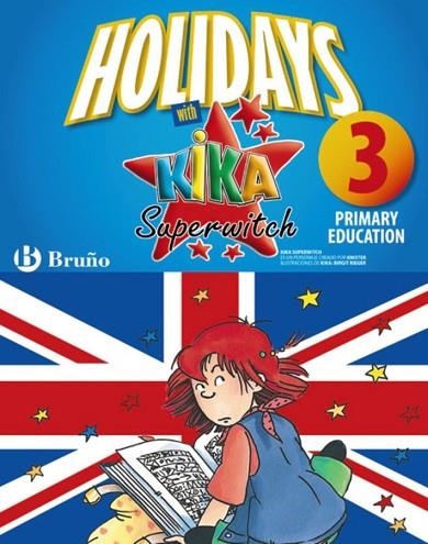 HOLIDAYS WITH KIKA SUPERWITCH 3 PRIMARY | 9788421668085 | AA.VV. | Llibreria Drac - Llibreria d'Olot | Comprar llibres en català i castellà online