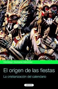 ORIGEN DE LAS FIESTAS, EL | 9788484834106 | DOMENE, DOMINGO | Llibreria Drac - Librería de Olot | Comprar libros en catalán y castellano online