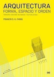 ARQUITECTURA. FORMA ESPACIO Y ORDEN | 9788425223440 | CHING, FRANCIS D. K. | Llibreria Drac - Librería de Olot | Comprar libros en catalán y castellano online