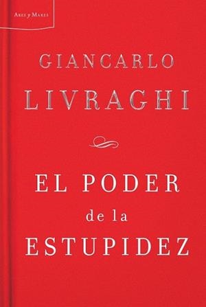 PODER DE LA ESTUPIDEZ, EL | 9788498921038 | LIVRAGHI, GIANCARLO | Llibreria Drac - Librería de Olot | Comprar libros en catalán y castellano online