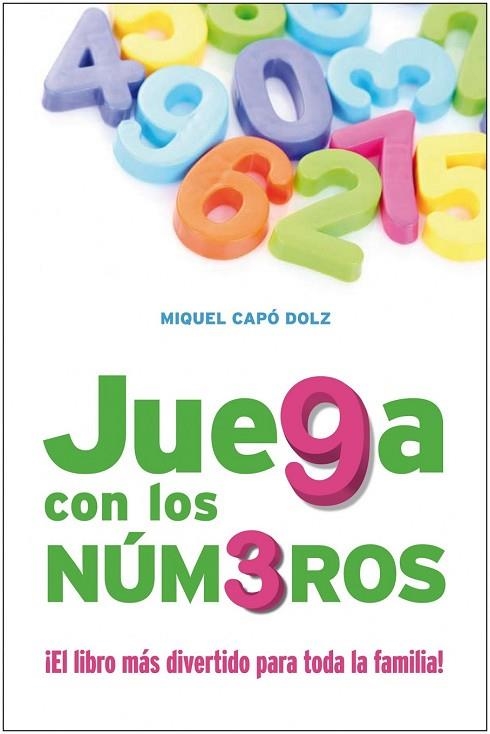 JUEGA CON LOS NUMEROS | 9788432920622 | CAPO, MIQUEL | Llibreria Drac - Librería de Olot | Comprar libros en catalán y castellano online
