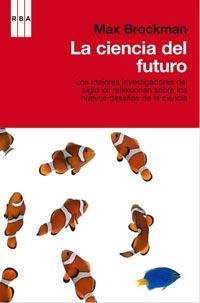CIENCIA DEL FUTURO, LA | 9788498677850 | BROCKMAN, MAX (ED.) | Llibreria Drac - Llibreria d'Olot | Comprar llibres en català i castellà online