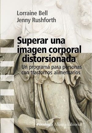 SUPERAR UNA IMAGEN CORPORAL DISTORSIONADA | 9788420669700 | BELL, LORRAINE; RUSHFORTH, JENNY | Llibreria Drac - Librería de Olot | Comprar libros en catalán y castellano online