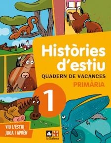 QUADERN DE VACANCES 1ER. PRIMARIA. HISTORIES D'ESTIU | 9788441219168 | AA.VV. | Llibreria Drac - Llibreria d'Olot | Comprar llibres en català i castellà online