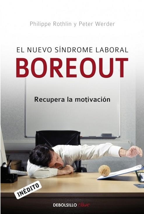 BOREOUT. EL NUEVO SINDROME LABORAL | 9788483469712 | ROTHLIN, PHILIPPE | Llibreria Drac - Llibreria d'Olot | Comprar llibres en català i castellà online