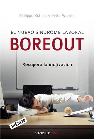 BOREOUT. EL NUEVO SINDROME LABORAL | 9788483469712 | ROTHLIN, PHILIPPE | Llibreria Drac - Llibreria d'Olot | Comprar llibres en català i castellà online