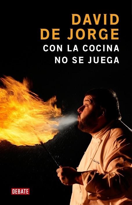 CON LA COCINA NO SE JUEGA | 9788483068595 | DE JORGE, DAVID | Llibreria Drac - Librería de Olot | Comprar libros en catalán y castellano online