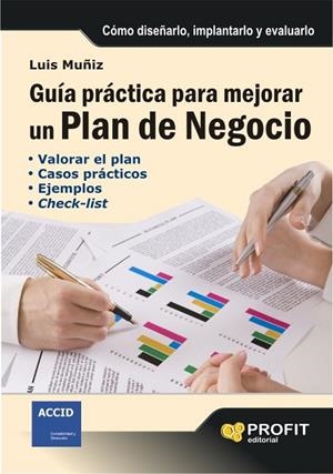 GUIA PRACTICA PARA MEJORAR UN PLAN DE NEGOCIO | 9788496998339 | MUÑIZ, LUIS | Llibreria Drac - Librería de Olot | Comprar libros en catalán y castellano online