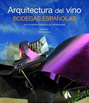 ARQUITECTURA DEL VINO, LA. BODEGAS ESPAÑOLAS | 9788497856430 | AA.VV. | Llibreria Drac - Librería de Olot | Comprar libros en catalán y castellano online