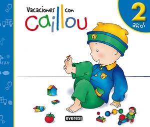 VACACIONES CON CAILLOU 2 AÑOS 2010 | 9788444145440 | AA.VV | Llibreria Drac - Librería de Olot | Comprar libros en catalán y castellano online