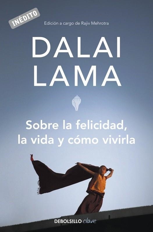 SOBRE LA FELICIDAD LA VIDA Y COMO VIVIRLA | 9788499082752 | LAMA, DALAI | Llibreria Drac - Librería de Olot | Comprar libros en catalán y castellano online