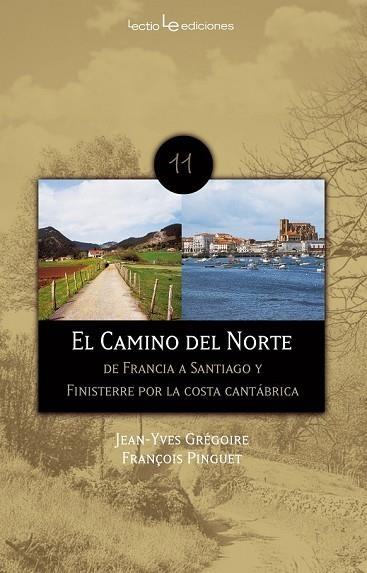 CAMINO DEL NORTE, EL | 9788496754461 | GRÉGOIRE, JEAN-YVES; PINGUET, F | Llibreria Drac - Librería de Olot | Comprar libros en catalán y castellano online