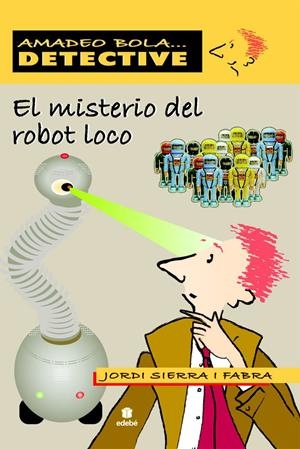 MISTERIO DEL ROBOT LOCO, EL | 9788423696079 | SIERRA I FABRA, JORDI | Llibreria Drac - Llibreria d'Olot | Comprar llibres en català i castellà online