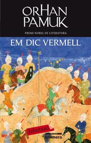 EM DIC VERMELL | 9788499301266 | PAMUK, ORHAN | Llibreria Drac - Librería de Olot | Comprar libros en catalán y castellano online