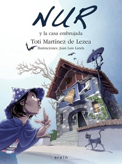 NUR Y LA CASA EMBRUJADA | 9788497465922 | MARTINEZ DE LEZEA, TOTI | Llibreria Drac - Librería de Olot | Comprar libros en catalán y castellano online