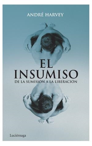 INSUMISO, EL | 9788492545285 | HARVEY, ANDRE | Llibreria Drac - Llibreria d'Olot | Comprar llibres en català i castellà online