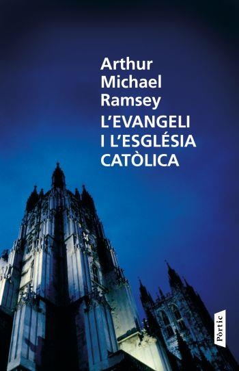 EVANGELI I L'ESGLÉSIA CATÒLICA, L' | 9788498091489 | RAMSEY, ARTHUR MICHAEL | Llibreria Drac - Librería de Olot | Comprar libros en catalán y castellano online