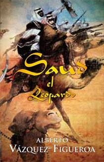 SAUD EL LEOPARDO | 9788498723694 | VAZQUEZ FIGUEROA, ALBERTO | Llibreria Drac - Librería de Olot | Comprar libros en catalán y castellano online