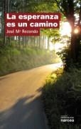 ESPERANZA ES UN CAMINO, LA | 9788427716407 | RECONDO, JOSE MARIA | Llibreria Drac - Librería de Olot | Comprar libros en catalán y castellano online