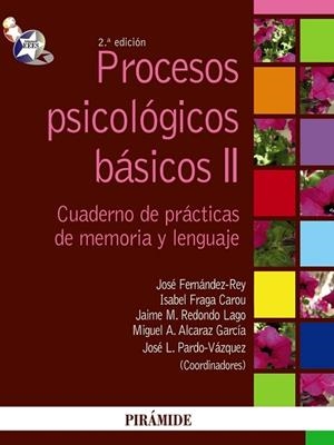 PROCESOS PSICOLÓGICOS BÁSICOS II | 9788436823813 | FERNÁNDEZ-REY, JOSÉ/FRAGA, ISABEL/REDONDO LA | Llibreria Drac - Librería de Olot | Comprar libros en catalán y castellano online
