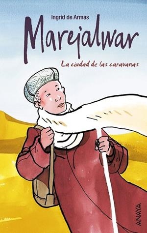 MAREJALWAR LA CIUDAD DE LAS CARAVANAS | 9788466792561 | ARMAS, INGRID DE | Llibreria Drac - Librería de Olot | Comprar libros en catalán y castellano online