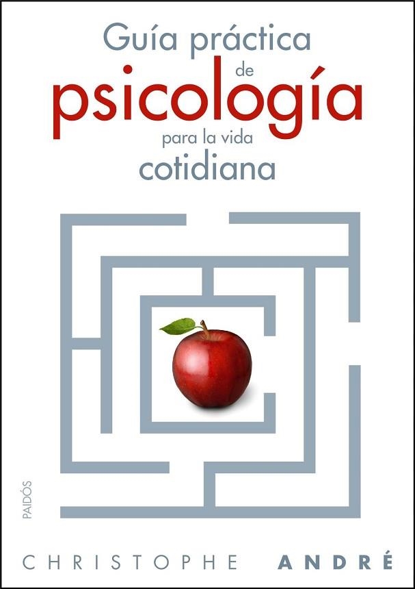GUÍA PRÁCTICA DE PSICOLOGIA PARA LA VIDA COTIDIANA | 9788449323867 | ANDRÉ, CHRISTOPHE | Llibreria Drac - Llibreria d'Olot | Comprar llibres en català i castellà online